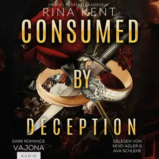 Consumed by Deception von Rina Kent / VAJONA Audio / MP3 Hörbuch