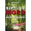 Reptilienmord am Nachtigallental