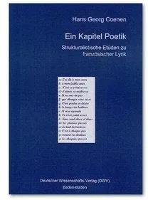 Ein Kapitel Poetik. Strukturalistische Etüden zu französischer Lyrik, Fachbücher von Hans G. Coenen