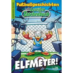 Lustiges Taschenbuch Fußballgeschichten - Elfmeter!