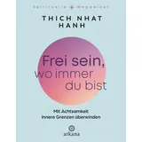 Arkana Verlag Frei sein, wo immer du bist