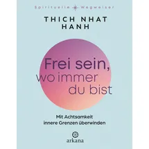 Arkana Verlag Frei sein, wo immer du bist