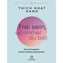 Arkana Verlag Frei sein, wo immer du bist