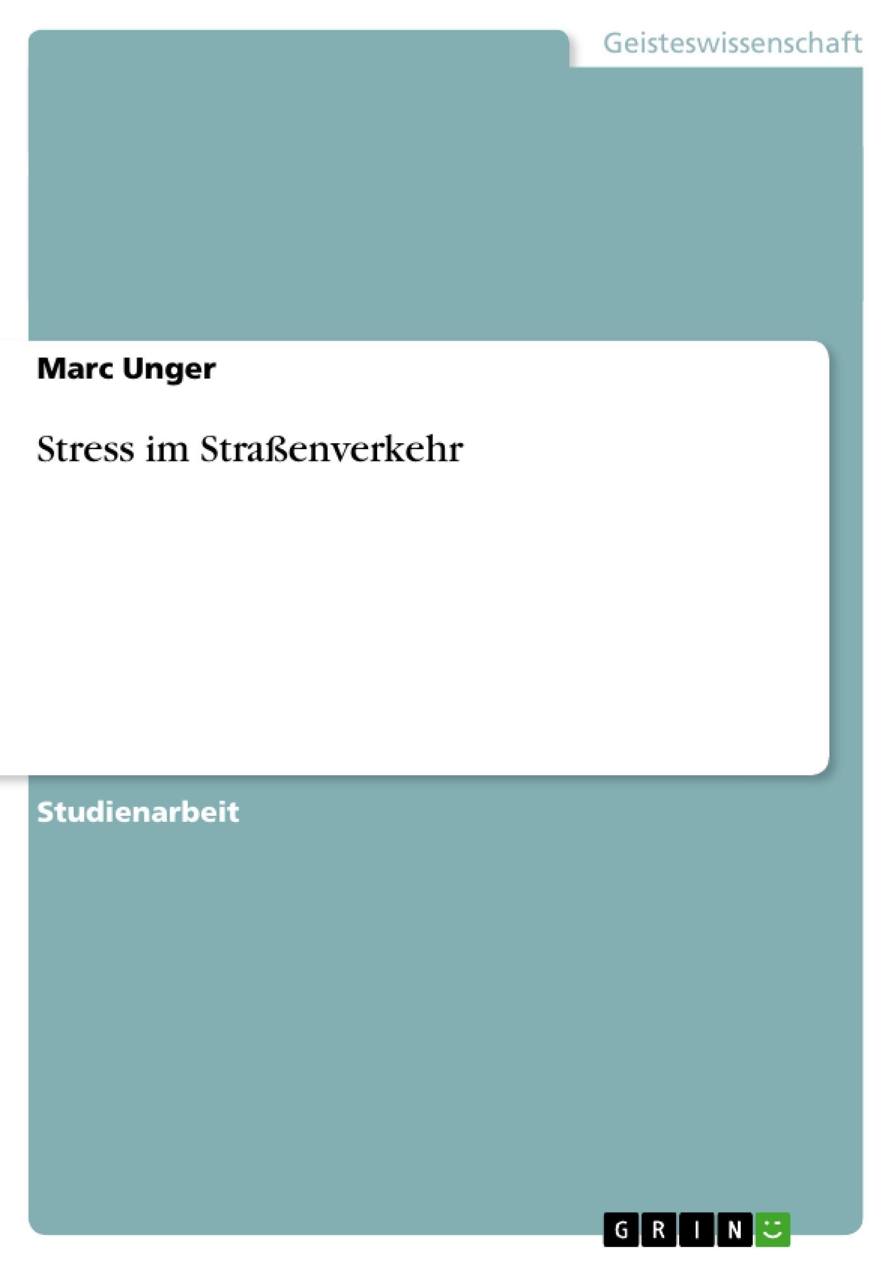 Stress Im Straßenverkehr - Marc Unger  Kartoniert (TB)