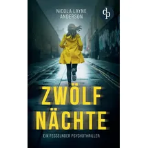dp Verlag Zwölf Nächte Ein fesselnder Psychothriller