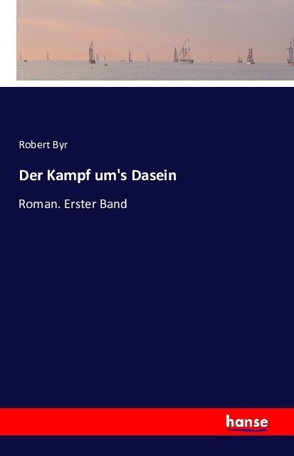 Der Kampf Um's Dasein - Robert Byr  Kartoniert (TB)