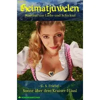 Epubli Heimatjuwelen, Band 12: Sonne über dem Krainer-Häusl