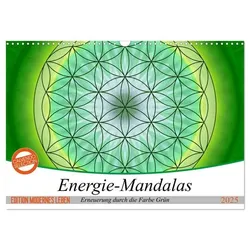 Energie - Mandalas in Grün, Erneuerung durch die Farbe Grün (Wandkalender 2025 DIN A3 quer), CALVENDO Monatskalender