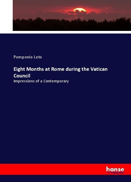Eight Months At Rome During The Vatican Council - Pomponio Leto  Kartoniert (TB)