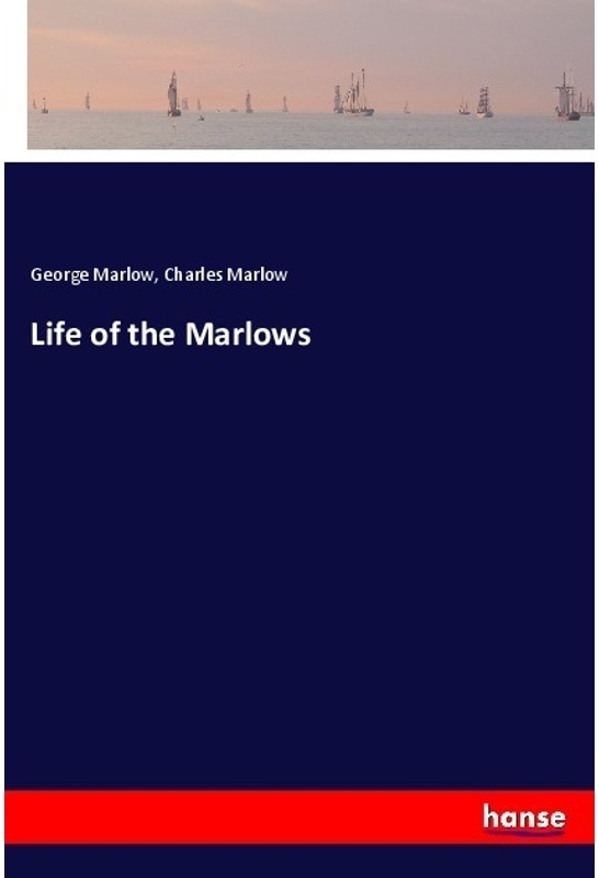 Life Of The Marlows - George Marlow, Charles Marlow, Kartoniert (TB)