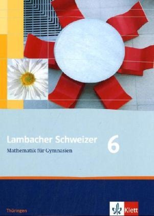 Lambacher Schweizer. Ausgabe Für Thüringen Ab 2009 / Lambacher Schweizer Mathematik 6. Ausgabe Thüringen  Gebunden