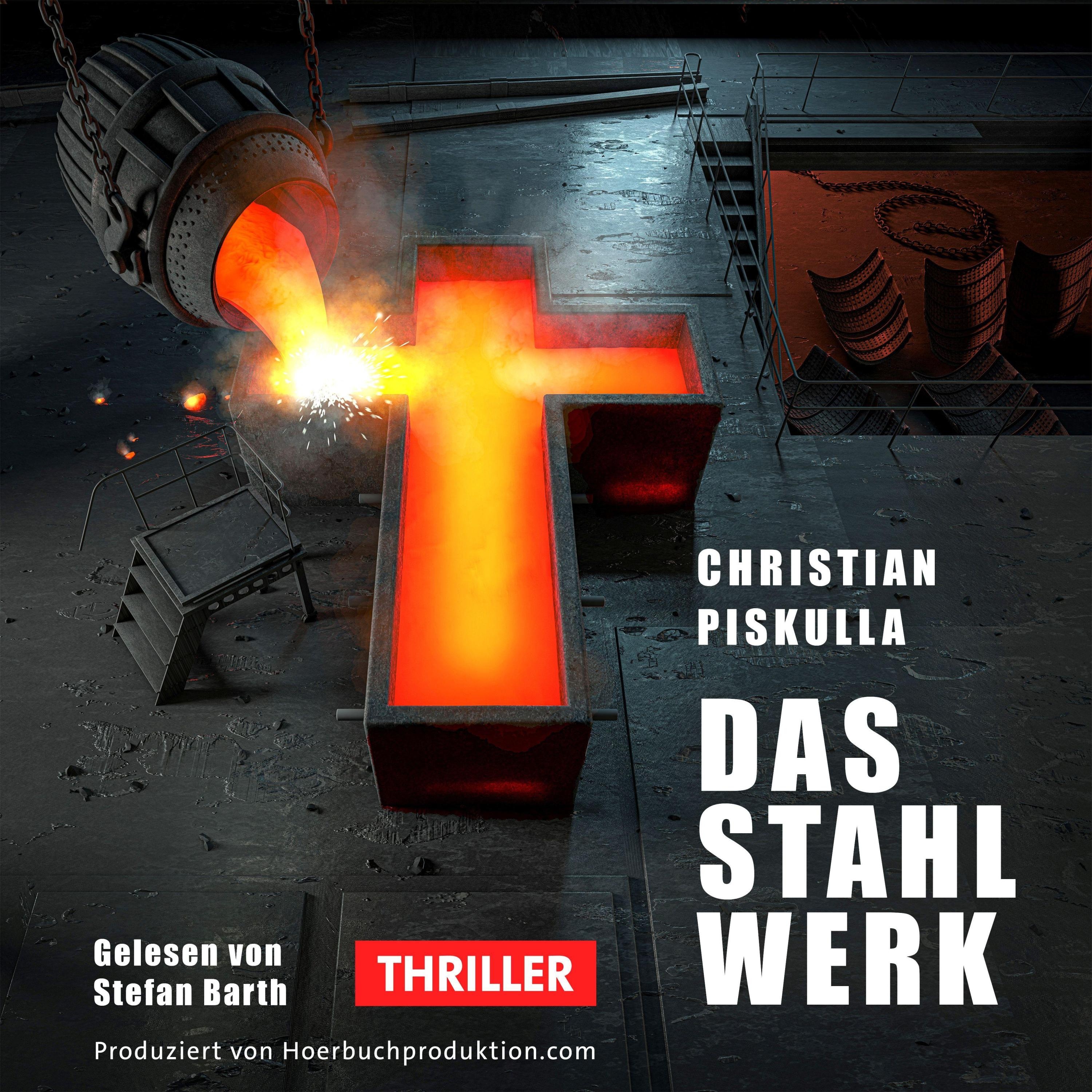 Das Stahlwerk - Hörbuch  Audio-Cd  Mp3 - Christian Piskulla (Hörbuch)