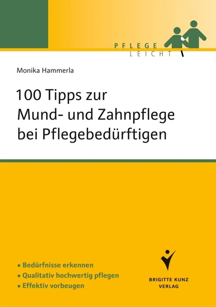 100 Tipps Zur Mund- Und Zahnpflege Bei Pflegebedürftigen - Monika Hammerla  Kartoniert (TB)