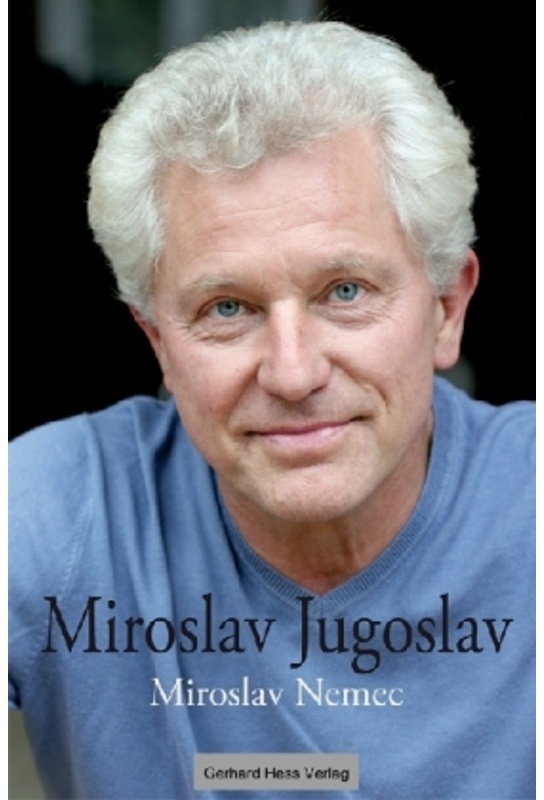 Miroslav Jugoslav - Miroslav Nemec  Gebunden