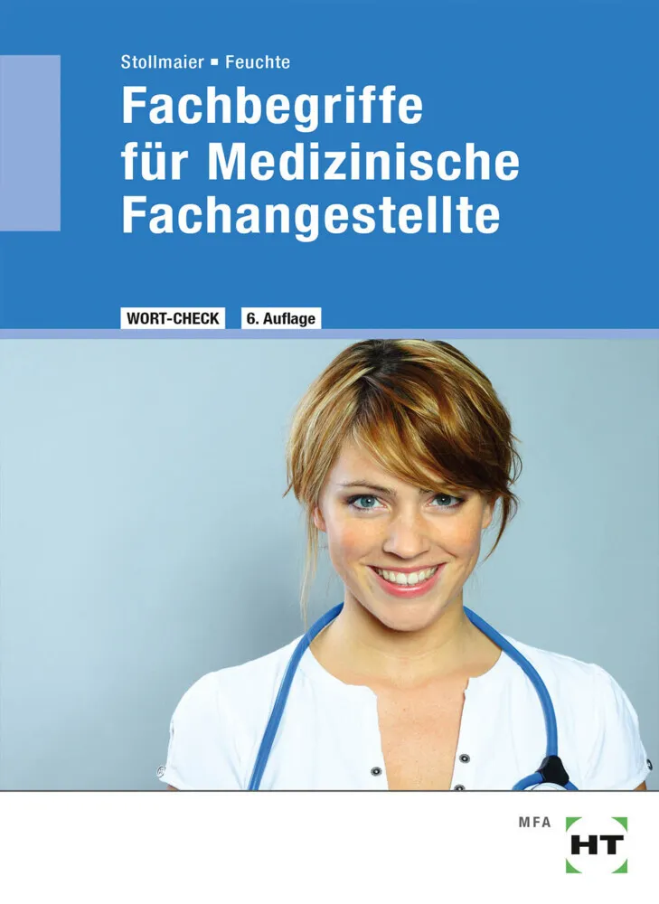 Fachbegriffe Für Medizinische Fachangestellte - Winfried Stollmaier  Christa Feuchte  Christa-M. Feuchte  Kartoniert (TB)