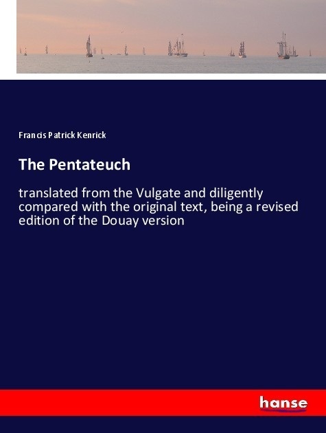 The Pentateuch - Francis Patrick Kenrick  Kartoniert (TB)