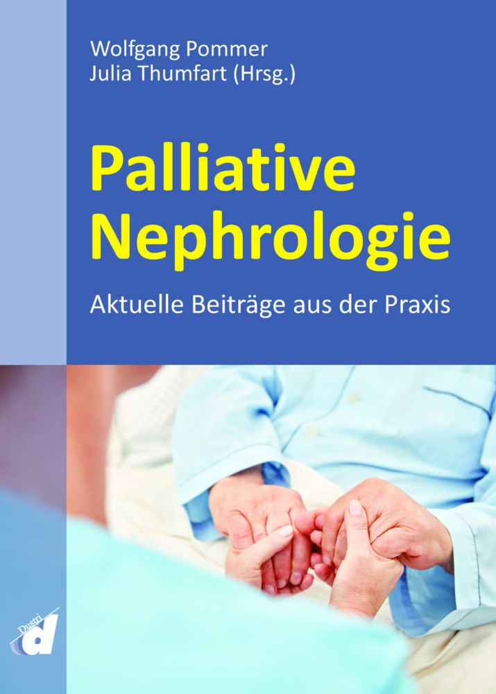 Palliative Nephrologie - Wolfgang Pommer  Julia Thumfart  Gebunden