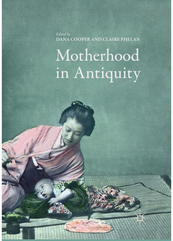Motherhood In Antiquity, Kartoniert (TB)