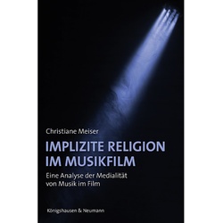 Implizite Religion Im Musikfilm - Christiane Meiser, Kartoniert (TB)