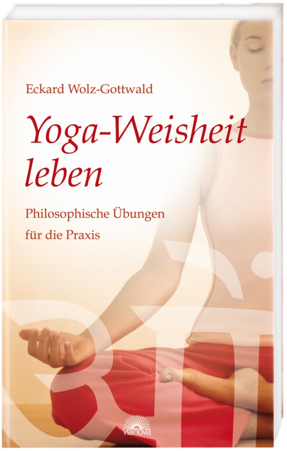 Yoga-Weisheit Leben - Eckard Wolz-Gottwald  Kartoniert (TB)