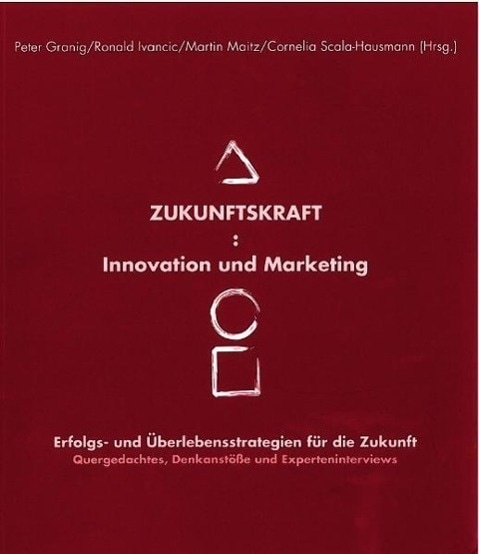 Zukunftskraft : Innovation und Marketing, Sachbücher