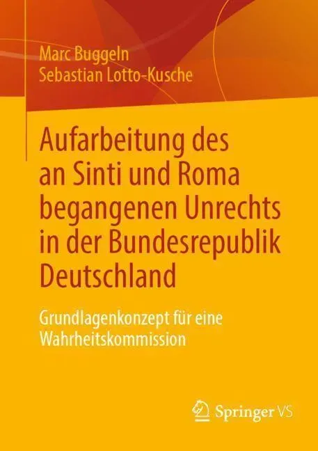 Aufarbeitung Des An Sinti Und Roma Begangenen Unrechts In Der Bundesrepublik Deutschland - Marc Buggeln  Sebastian Lotto-Kusche  Kartoniert (TB)