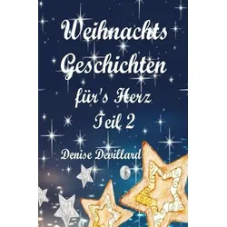 Weihnachtsgeschichten fürs Herz / Weihnachtsgeschichten fürs Herz Teil II