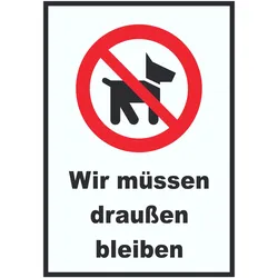 Wir müssen draußen bleiben Schild A3 (297x420mm)