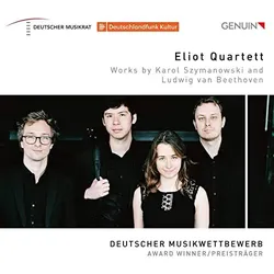 Szymanowski/Beethoven: Deutscher Musikwettbewerb [Audio CD] Eliot Quartett; Karol Szymanowski; Ludwig van Beethoven; - (Neu differenzbesteuert)