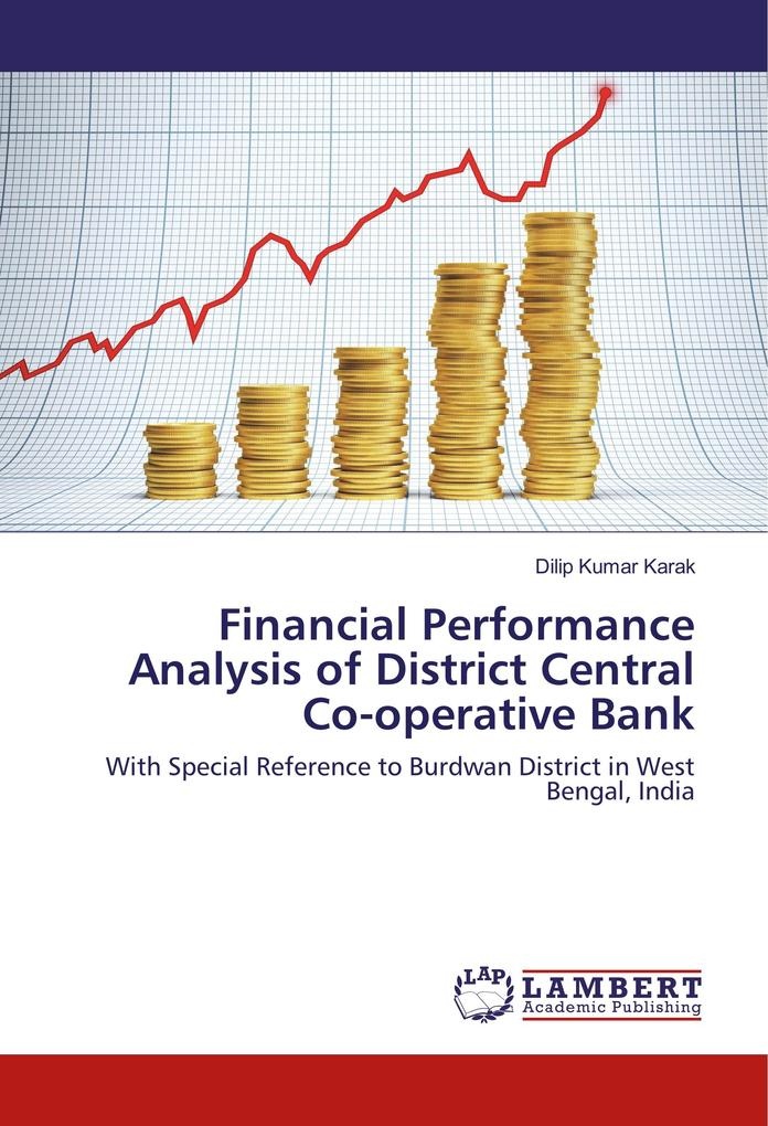 Financial Performance Analysis of District Central Co-operative Bank: Buch von Dilip Kumar Karak