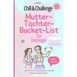 Bookmundo Chill & Challenge: Mutter-Tochter-Bucket-List für Teenager: Mitmachbuch für unvergessliche Abenteuer, eine starke Bindung und jede Menge Spaß.