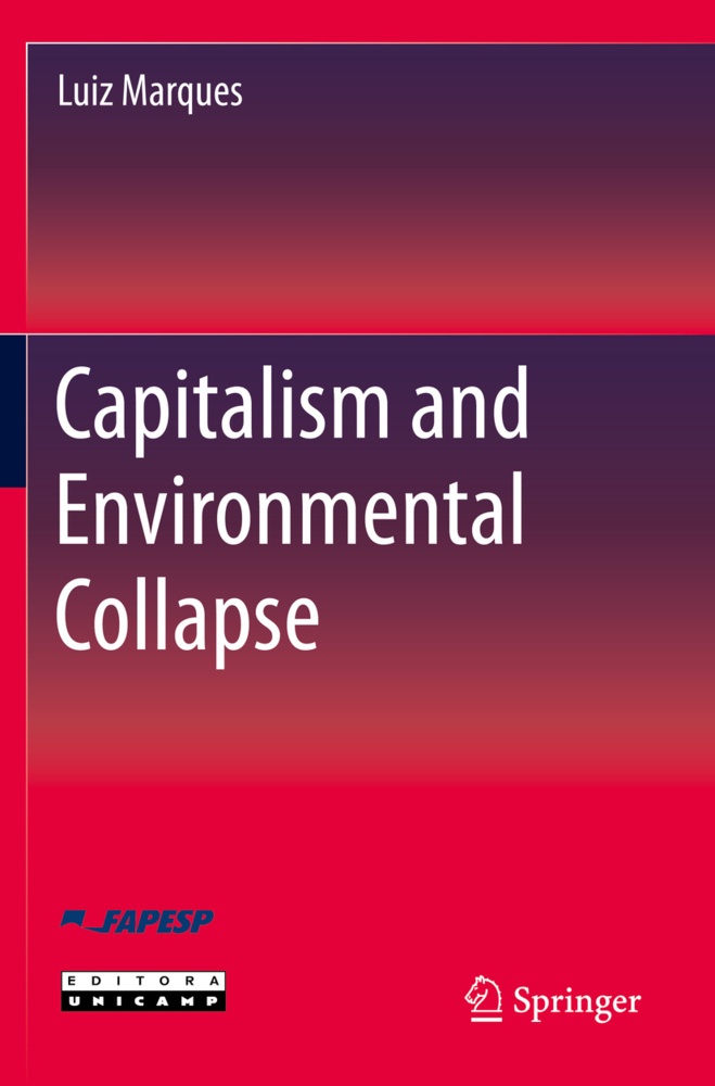Capitalism And Environmental Collapse - Luiz Marques  Kartoniert (TB)