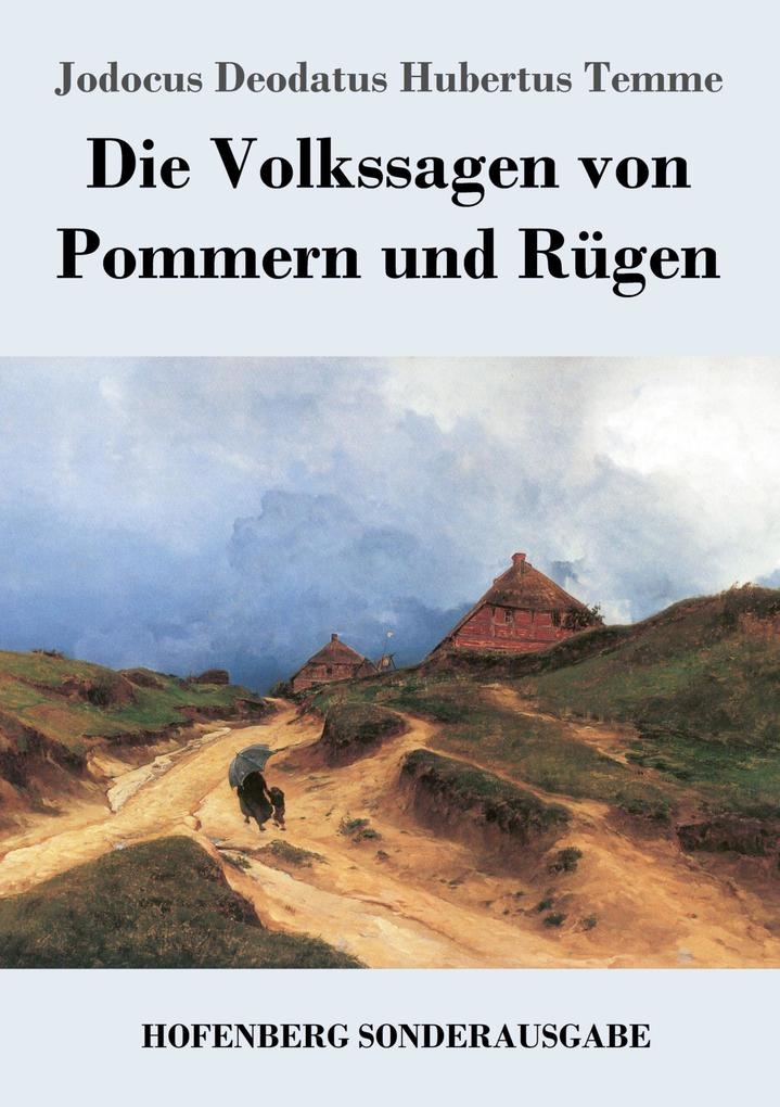 Die Volkssagen von Pommern und Rügen: Buch von Jodocus Deodatus Hubertus Temme