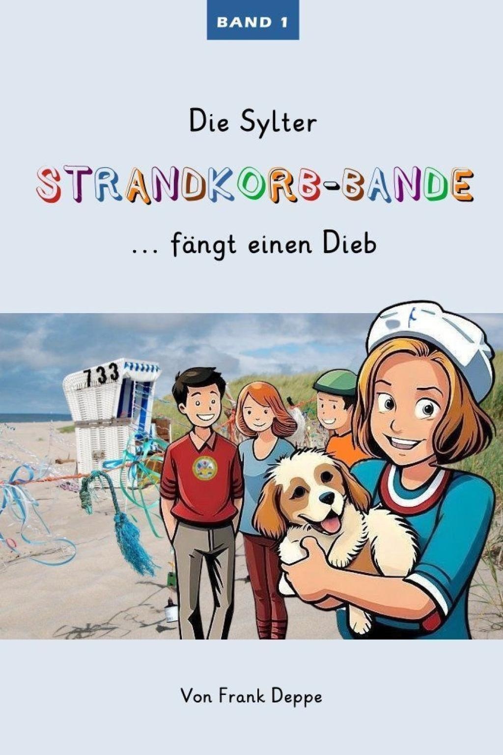 Die Sylter Strandkorb-Bande - Frank Deppe  Geheftet