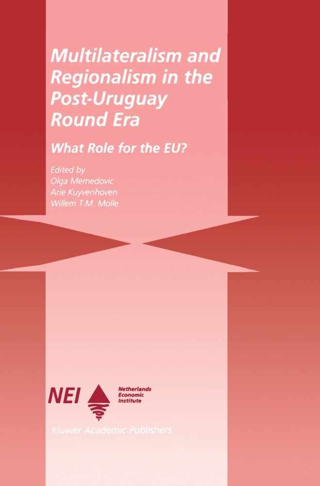 Multilateralism and Regionalism in the Post-Uruguay Round Era: Buch von A. Kuyvenhoven/ Olga Memedovic/ Willem T. M. Molle