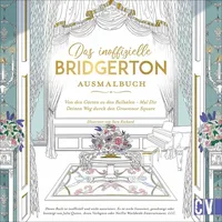 Christophorus Verlag  Erwachsenen Malbuch – Das inoffizielle Bridgerton-Ausmalbuch: Mal Dir Deinen Weg durch den Grosvenor Square. 45 Szenen der erfolgreichen Serie als Ausmalbuch für Erwachsene.
