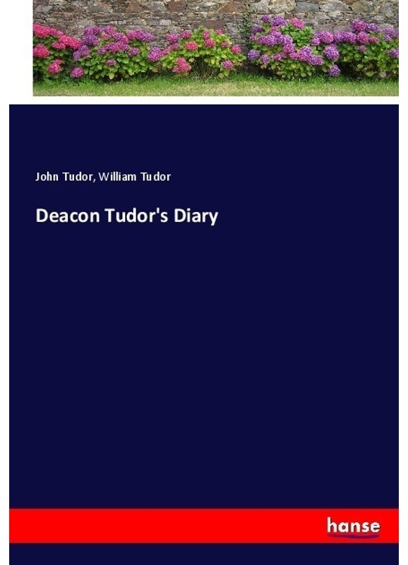 Deacon Tudor's Diary - John Tudor  William Tudor  Kartoniert (TB)
