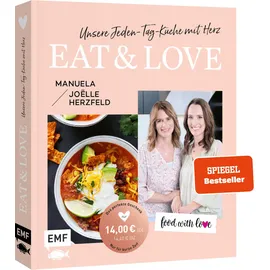 Edition Michael Fischer Aktion Nur für kurze Zeit Food with love: Eat & Love - Unsere Jeden-Tag-Küche mit Herz
