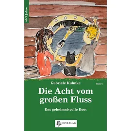 Leibniz-Blätter-Verlag Die Acht vom großen Fluss, Bd. 3
