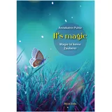 Neue Erde GmbH It's magic: Magie ist keine Zauberei