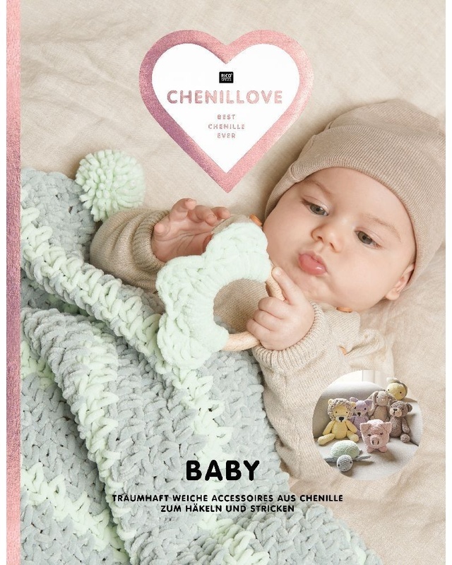 Rico Design / Chenillove Best Chenille Ever: Baby, Geheftet