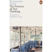 Penguin / Penguin Books UK The Practice of Not