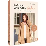 buttinette Buch "Raglan-von-oben stricken"