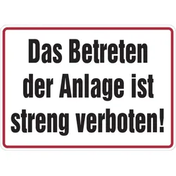 Hinweisschild, Betreten d. Anlage streng verboten, 250x350mm, Alu geprägt - 350x250x0.45 mm Aluminium geprägt