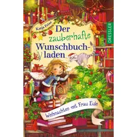 Dressler Verlag Der zauberhafte Wunschbuchladen 5. Weihnachten mit Frau
