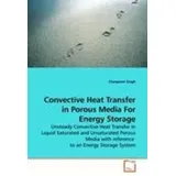 Vdm Verlag Dr. Müller Convective Heat Transfer in Porous Media For Energy Storage von Chanpreet Singh / VDM Verlag Dr. Müller / Taschenbuch