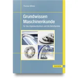 Carl Hanser Verlag GmbH & CO. KG Grundwissen Maschinenkunde: