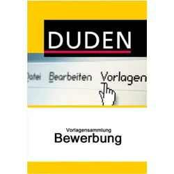 Duden Vorlagensammlung - Bewerbung