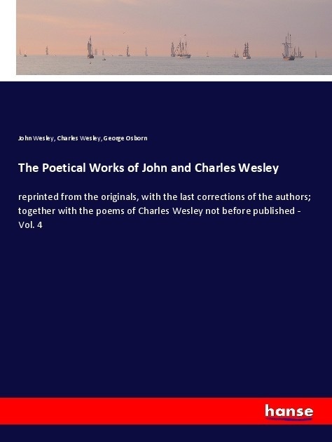 The Poetical Works Of John And Charles Wesley - John Wesley  Charles Wesley  George Osborn  Kartoniert (TB)