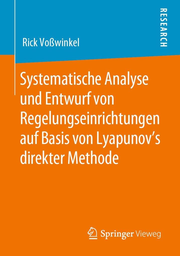 Systematische Analyse und Entwurf von Regelungseinrichtungen auf Basis von Lyapunov's direkter Methode: eBook von Rick Voßwinkel